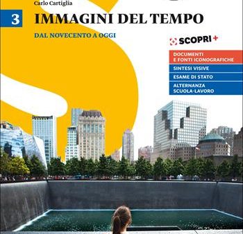 Immagini del tempo - Vol. 3: Dal Novecento a oggi - La storia in diretta Online