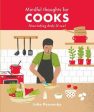 Julia Ponsonby: Mindful Thoughts for Cooks [2018] hardback Fashion