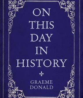 Graeme Donald: On This Day in History [2014] hardback Supply