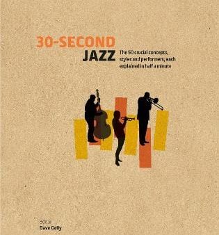 Dave Gelly: 30-Second Jazz [2016] hardback Hot on Sale