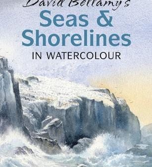 David Bellamy: David Bellamy s Seas & Shorelines in Watercolour [2019] paperback For Discount