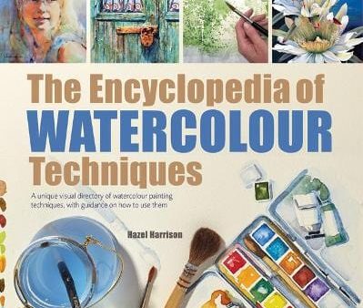 Hazel Harrison: The Encyclopedia of Watercolour Techniques [2017] paperback on Sale