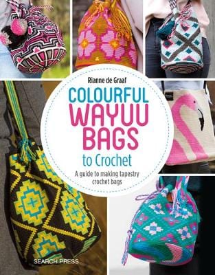 Rianne De Graaf: Colourful Wayuu Bags to Crochet [2019] paperback Cheap