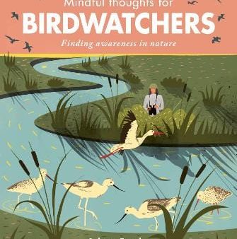 Adam Ford: Mindful Thoughts for Birdwatchers [2018] hardback For Discount