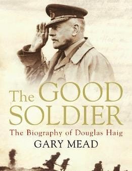 Gary Mead: The Good Soldier [2014] paperback For Sale