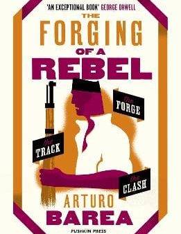 Arturo Barea: The Forging of a Rebel [2018] paperback Fashion